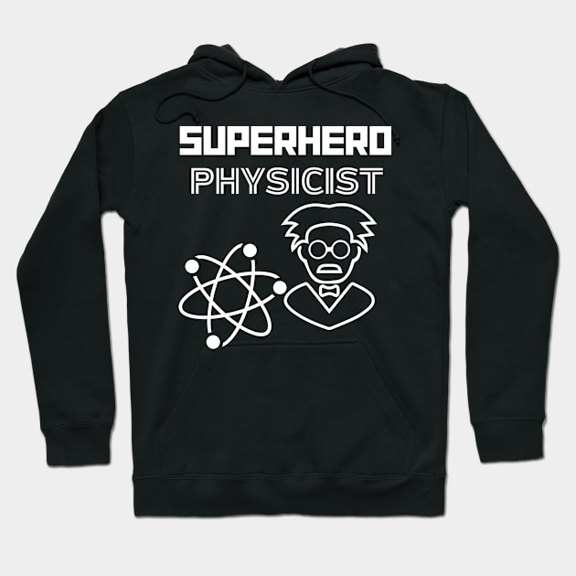 Superhero Physicist Hoodie by MyUniqueTee